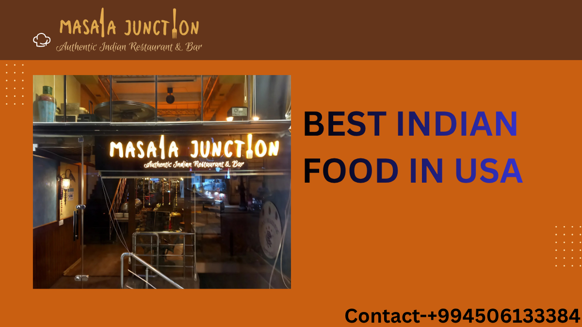 Best Indian Food In USA